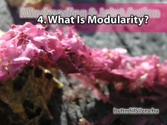 4. What Is Modularity?  butterfillS@ceu.hu  butterfillS@ceu.hu  Outline  Why we need a notion of