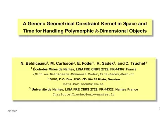 A Generic Geometrical Constraint Kernel in Space and Time for Handling Polymorphic k -Dimensional