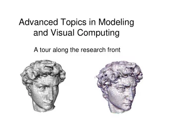 Advanced Topics in Modeling  and Visual Computing  A tour along the research front  Rendering