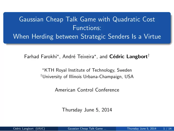 gaussian cheap talk game with quadratic cost functions