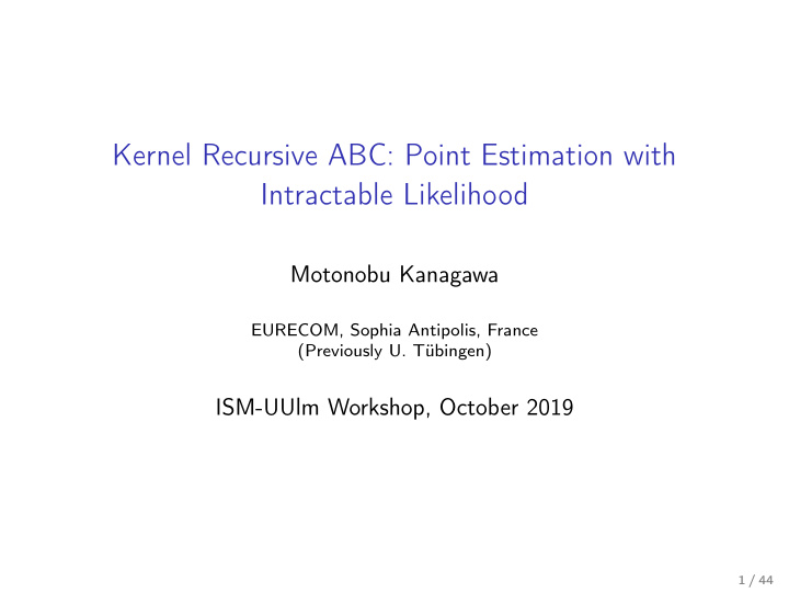 kernel recursive abc point estimation with intractable