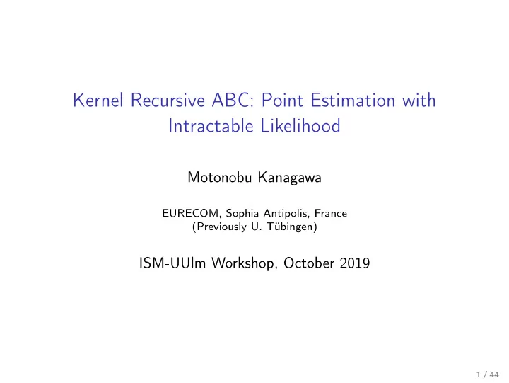 kernel recursive abc point estimation with intractable