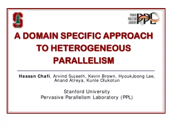 A DOMA  MAIN S  SPECIF  ECIFIC A  IC APPR  PROACH  CH  TO H  HETER  EROGENEO  ENEOUS  US  PARALLE