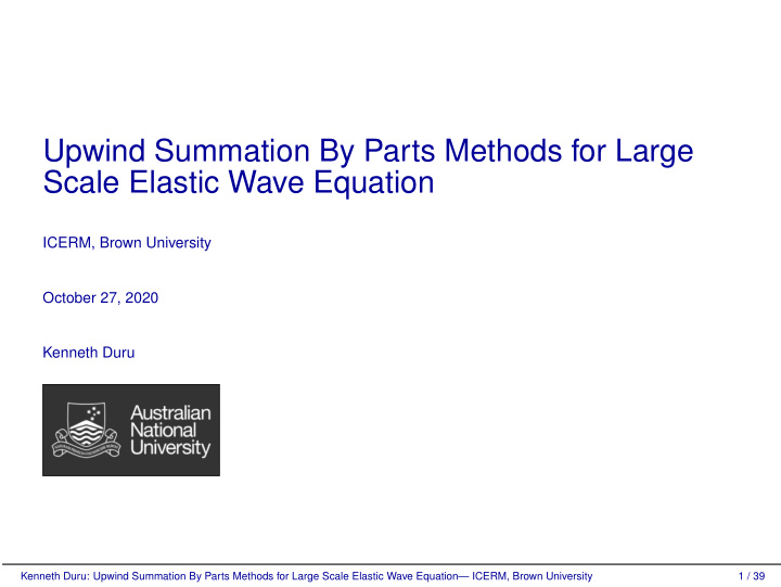 upwind summation by parts methods for large scale elastic
