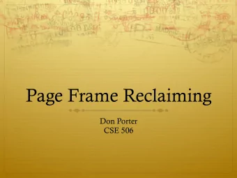 Page Frame Reclaiming  Don Porter  CSE 506  Logical Diagram  Binary  Memory  Threads  Formats