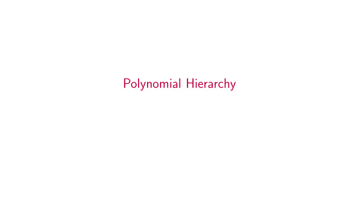 polynomial hierarchy a polynomial bounded version of