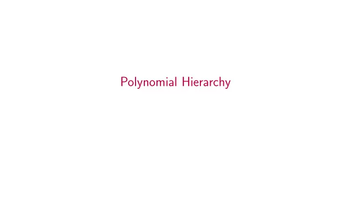 polynomial hierarchy a polynomial bounded version of