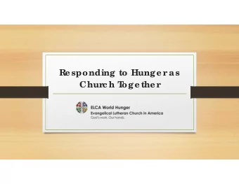 R  e sponding to Hunge r  as  Chur  c h T  oge the r  63 c ountr  ie s  34 state s &amp; te r  r