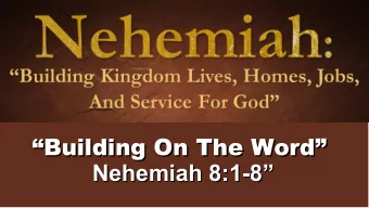 Building On The Word  Building On The Word    Nehemiah 8:1-8    Nehemiah 8:1-8
