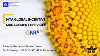 IAT  ATA  A GLOBA  OBAL  L INCEN  CENTIVE  TIVE  MANAGE  AGEMENT  MENT SERVIC  VICES  ES  Presented