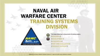 NAVAL AIR  WARFARE CENTER  TRAINING SYSTEMS  DIVISION The United States Navys principal center
