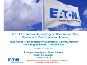 2015 DOE Vehicle Technologies Office Annual Merit  Review and Peer Evaluation Meeting  Multi-Speed