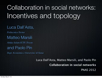 Incentives and topology  Luca DallAsta,  Politecnico Torino  Matteo Marsili  Abdus Salam ICTP,