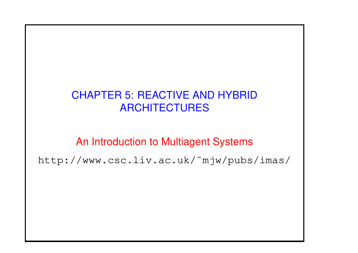 chapter 5 reactive and hybrid architectures an
