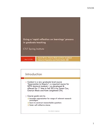 Introduction  Context is a new graduate level course  Approaches to Enquiry, a required