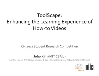ToolScape:    Enhancing  the  Learning  Experience  of   How-to  Videos