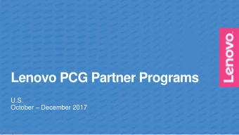 Lenovo PCG Partner Programs  U.S. October  December 2017  Programs Philosophy        2