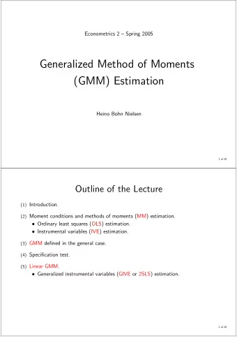 Generalized Method of Moments  (GMM) Estimation  Heino Bohn Nielsen  1 of 29  Outline of the
