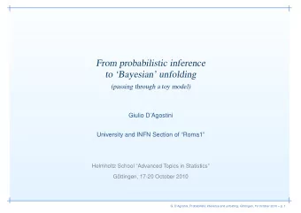 From probabilistic inference  to Bayesian unfolding  (passing through a toy model)  Giulio