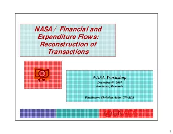 NASA /  Financial and  Expenditure Flows:  Reconstruction of  Transactions  NASA Workshop December