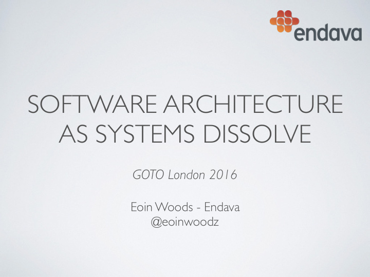 software architecture as systems dissolve