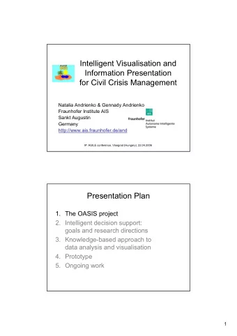 Intelligent Visualisation and  Information Presentation  for Civil Crisis Management  Natalia