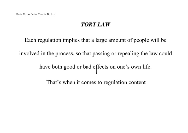 tort law each regulation implies that a large amount of