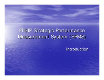 PHHP Strategic Performance  PHHP Strategic Performance  Measurement System (SPMS)  Measurement