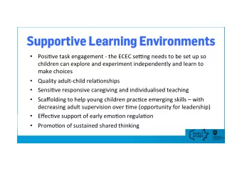 Supportive Learning Environments Supportive Learning Environments  Posi%ve task engagement - the