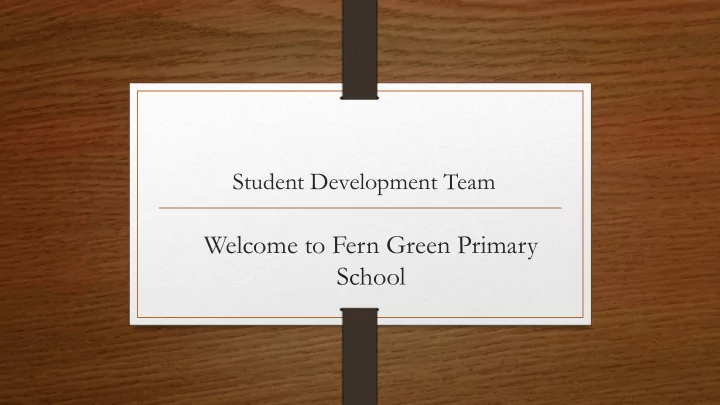 welcome to fern green primary school student development
