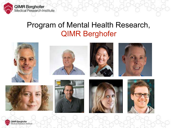 program of mental health research qimr berghofer michael