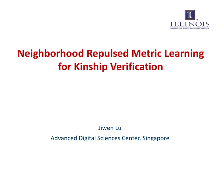 neighborhood repulsed metric learning for kinship