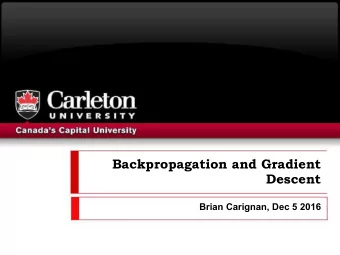 Backpropagation and Gradient  Descent  Brian Carignan, Dec 5 2016  Overview  Notation/background