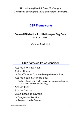 DSP Frameworks  Corso di Sistemi e Architetture per Big Data  A.A. 2017/18  Valeria Cardellini  DSP