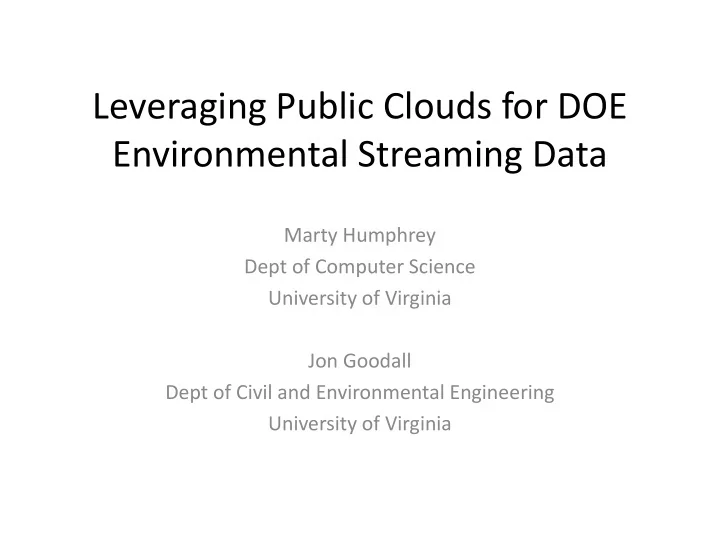 leveraging public clouds for doe environmental streaming