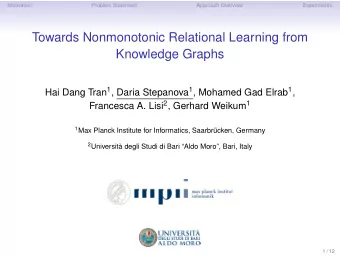 Towards Nonmonotonic Relational Learning from  Knowledge Graphs Hai Dang Tran 1 , Daria Stepanova 1