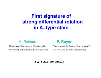 First signature of  strong differential rotation  in Atype stars  A. Reiners  F. Royer