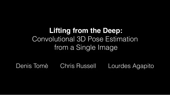 lifting from the deep convolutional 3d pose estimation