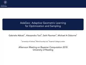 AdaGeo: Adaptive Geometric Learning  for Optimization and Sampling Gabriele Abbati 1 , Alessandra
