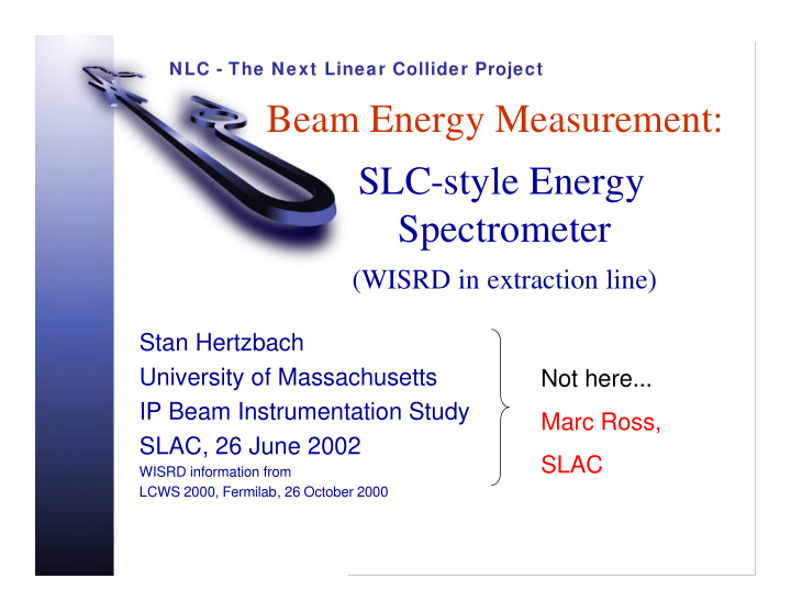 beam energy measurement slc style energy spectrometer