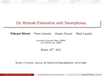 On Attitude Estimation with Smartphones  Pierre Genev`  es  Hassen Fourati  Nabil Laya  da