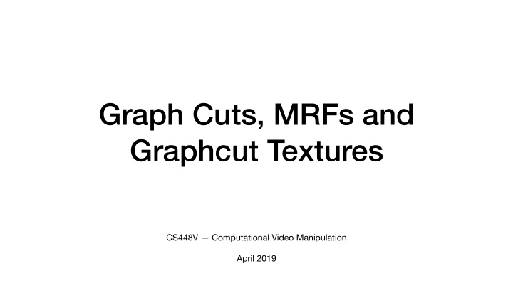 graph cuts mrfs and graphcut textures