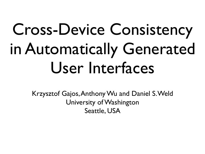 cross device consistency in automatically generated user