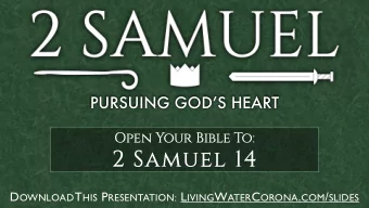 2 SAMUEL  PURSUING GODS HEART  Open Your Bible To:  2 Samuel 14 D OWNLOAD T HIS P RESENTATION: L