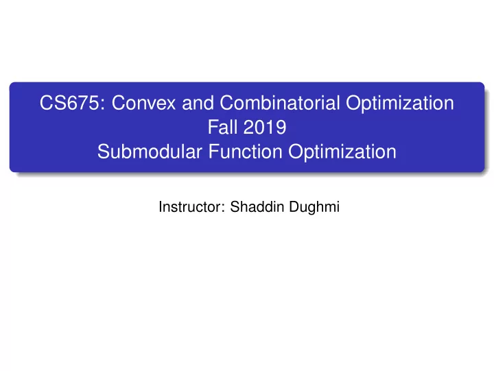 cs675 convex and combinatorial optimization fall 2019