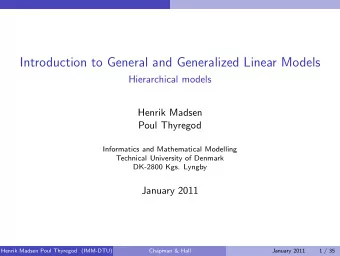Introduction to General and Generalized Linear Models  Hierarchical models  Henrik Madsen  Poul