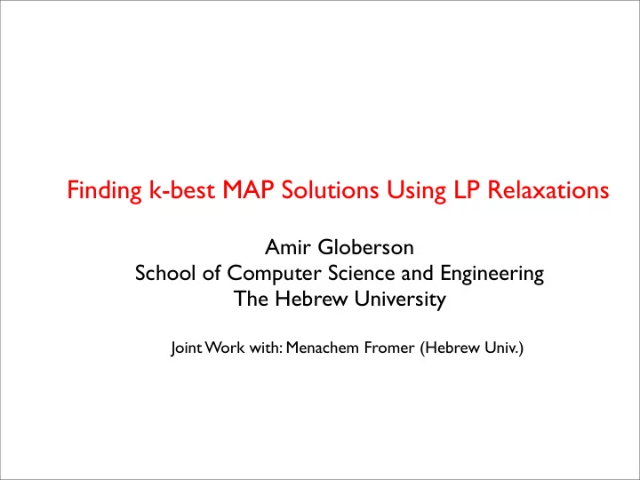 finding k best map solutions using lp relaxations