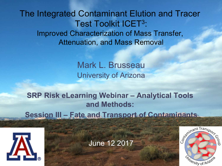 the integrated contaminant elution and tracer test