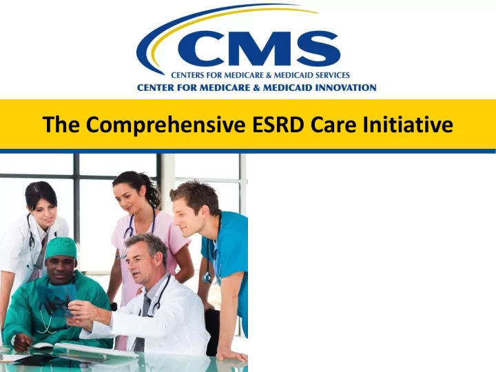 the comprehensive esrd care initiative