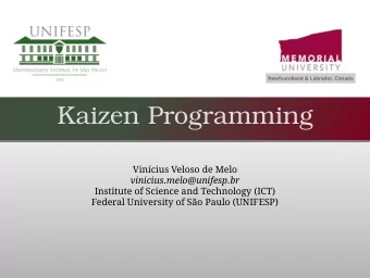 Kaizen Programming  Vincius Veloso de Melo  vinicius.melo@unifesp.br  Institute of Science and